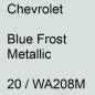 Preview: Chevrolet, Blue Frost Metallic, 20 / WA208M.